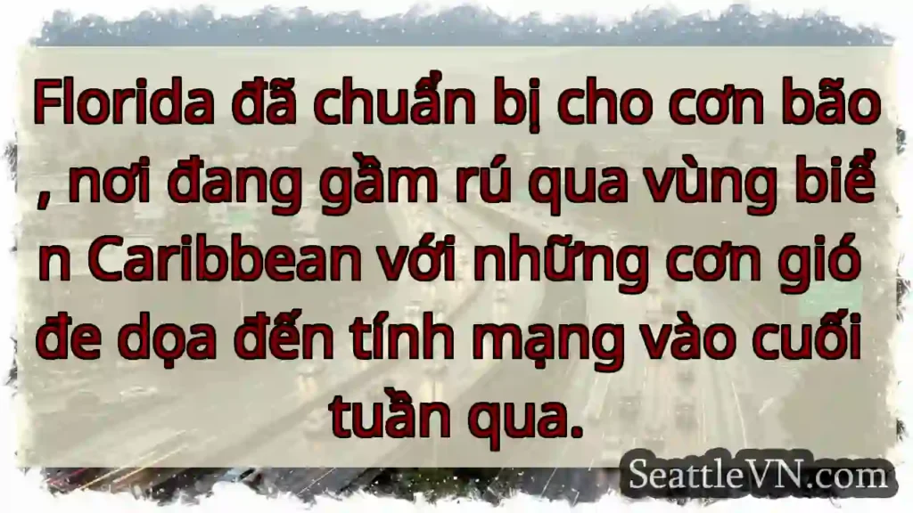 Florida đã chuẩn bị cho cơn bão, nơi đang gầm rú