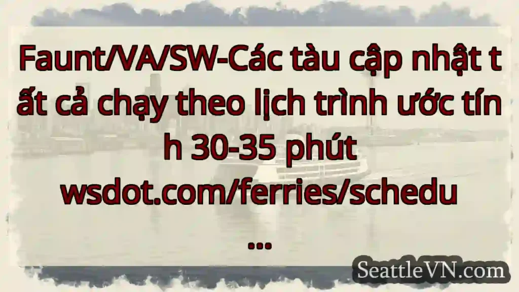 Faunt/VA/SW-Các tàu cập nhật tất cả chạy theo