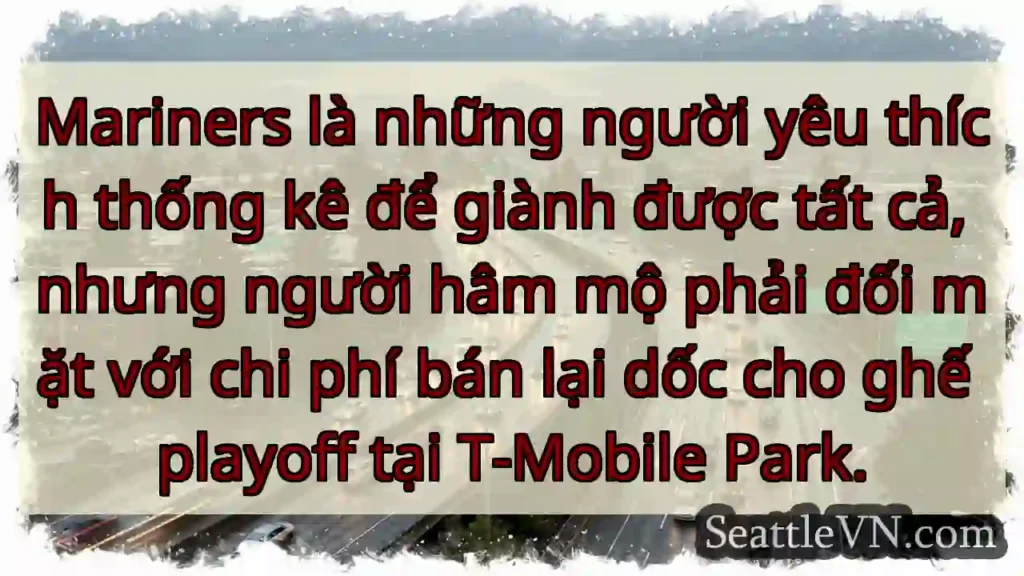 Mariners là những người yêu thích thống kê để