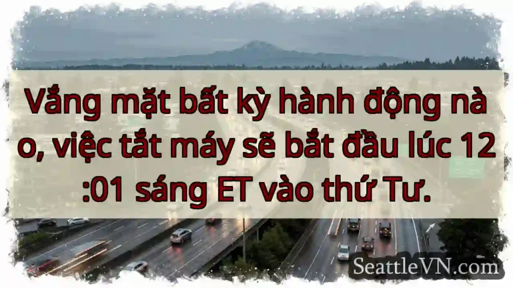 Vắng mặt bất kỳ hành động nào, việc tắt máy sẽ