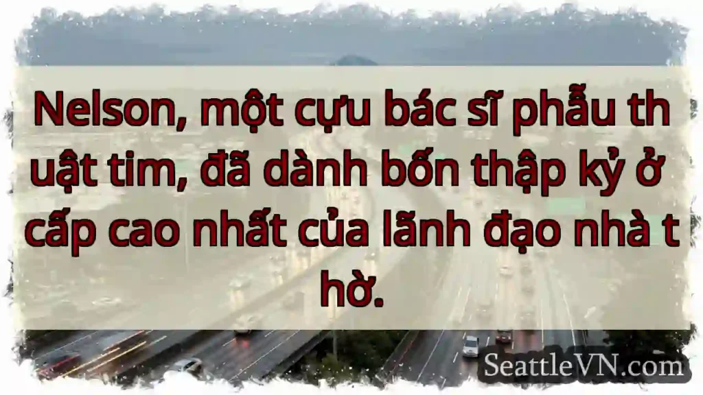 Nelson, một cựu bác sĩ phẫu thuật tim, đã dành