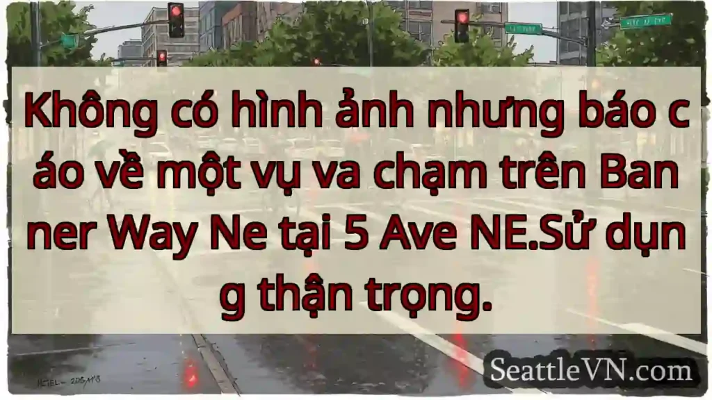 Không có hình ảnh nhưng báo cáo về một vụ va chạm