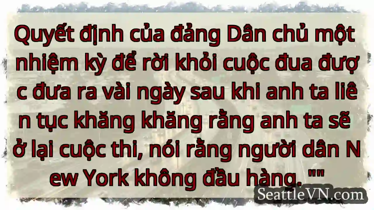 Quyết định của đảng Dân chủ một nhiệm kỳ để rời
