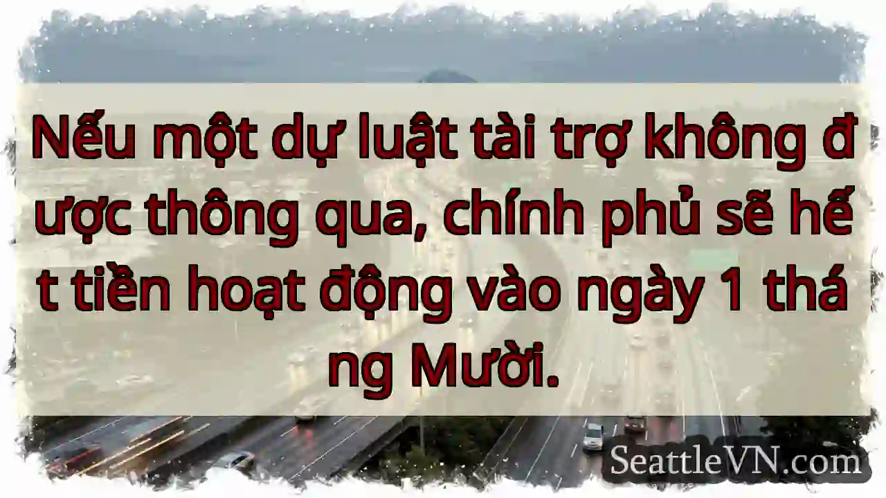 Nếu một dự luật tài trợ không được thông qua,