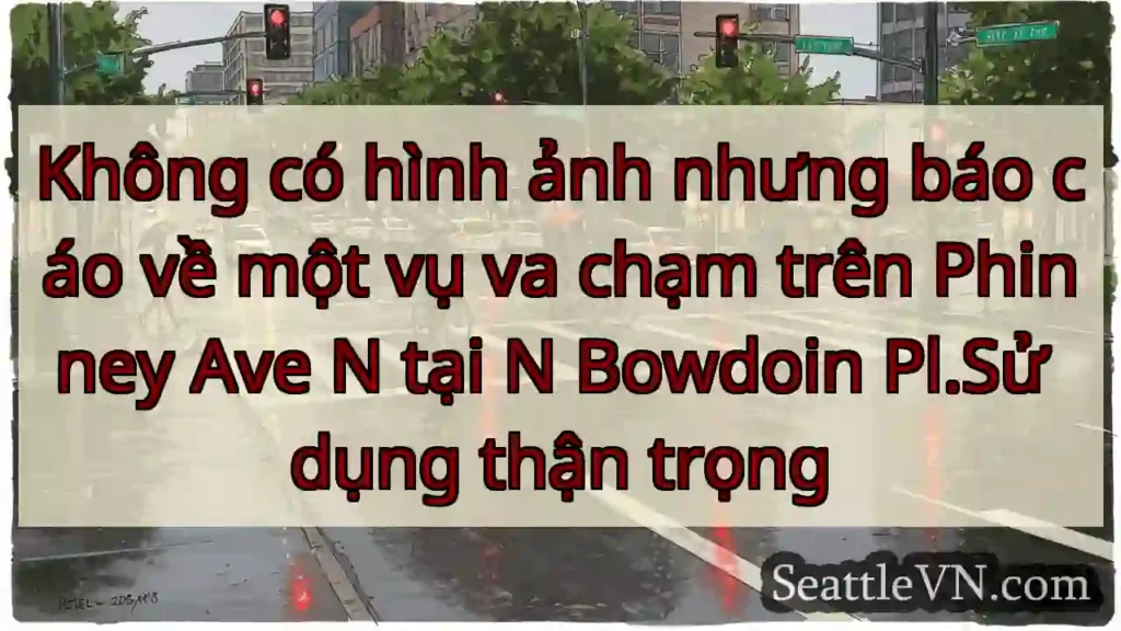 Không có hình ảnh nhưng báo cáo về một vụ va chạm
