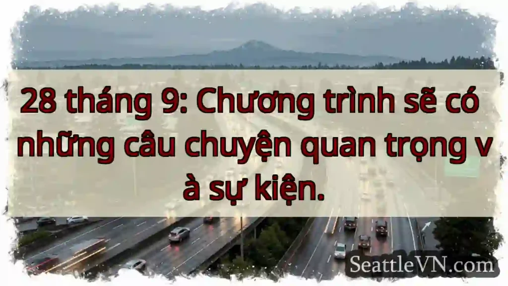 28 tháng 9: Chương trình sẽ có những câu chuyện