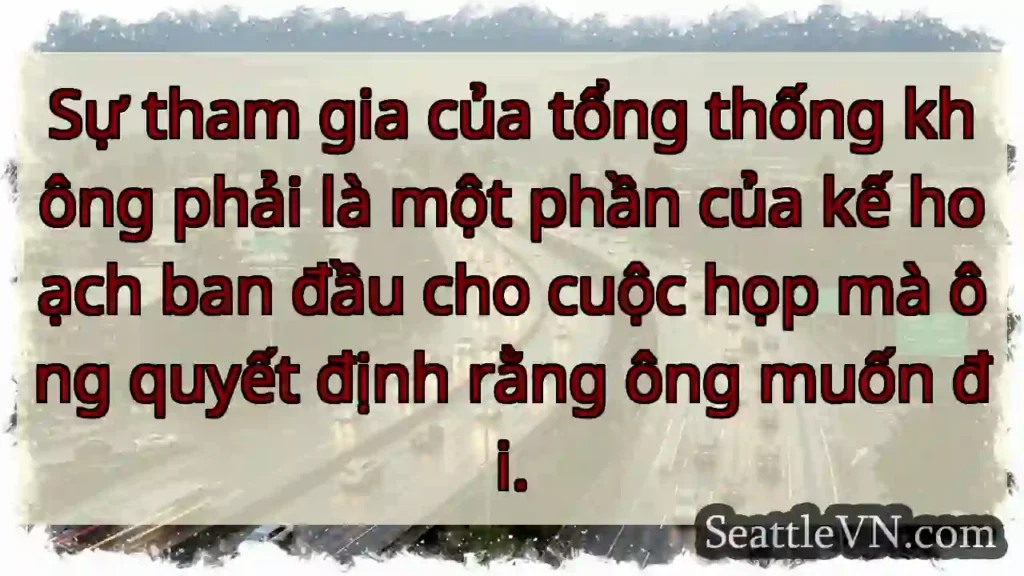 Sự tham gia của tổng thống không phải là một phần