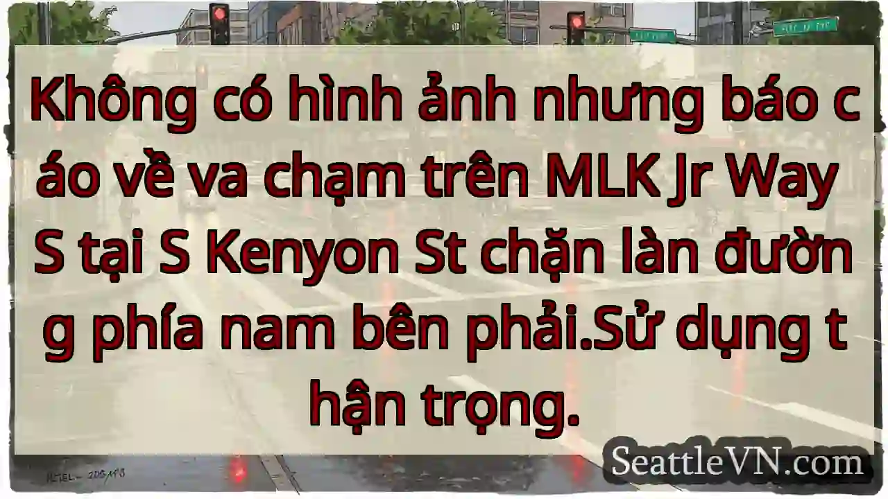 Không có hình ảnh nhưng báo cáo về va chạm trên