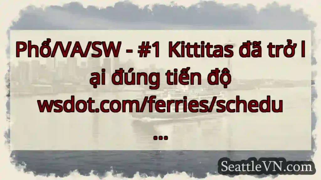 Phổ/VA/SW - #1 Kittitas đã trở lại đúng tiến độ
