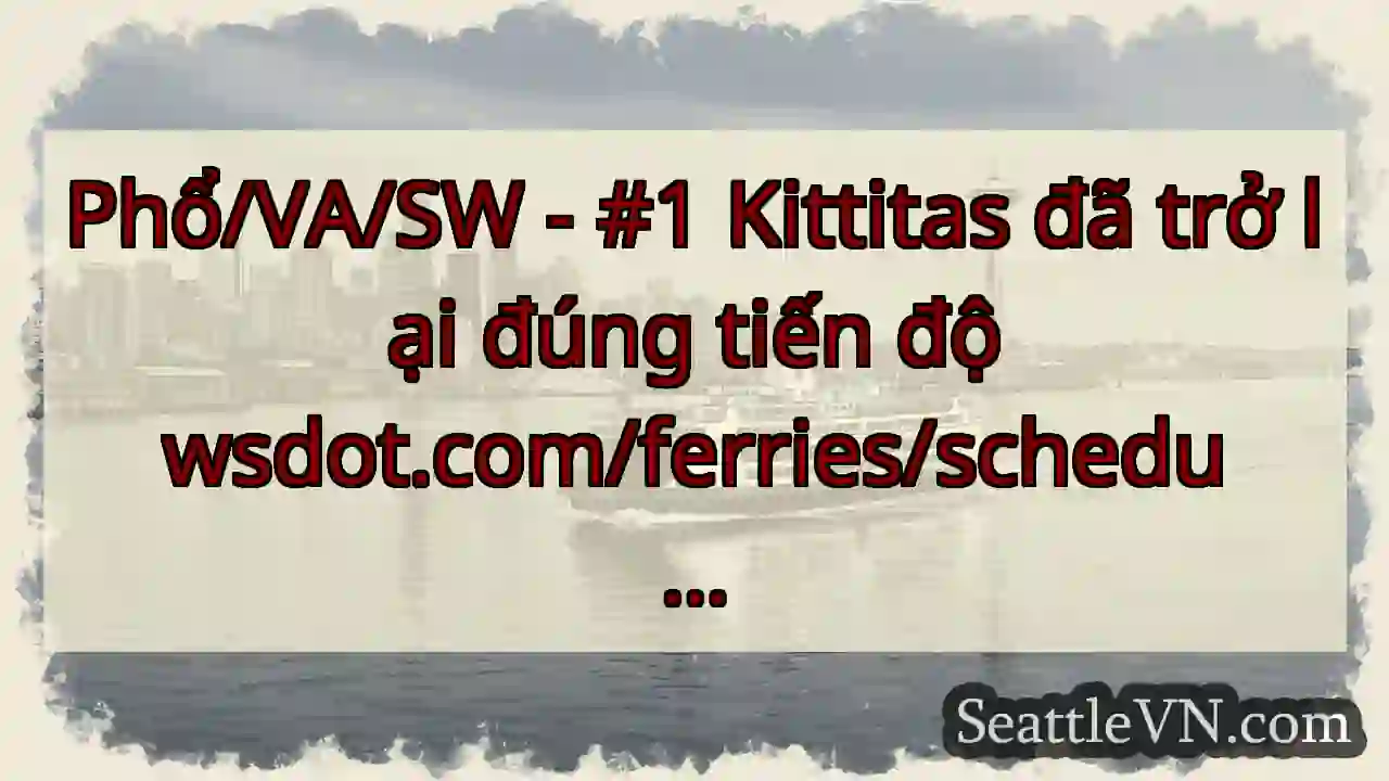 Phổ/VA/SW - #1 Kittitas đã trở lại đúng tiến độ