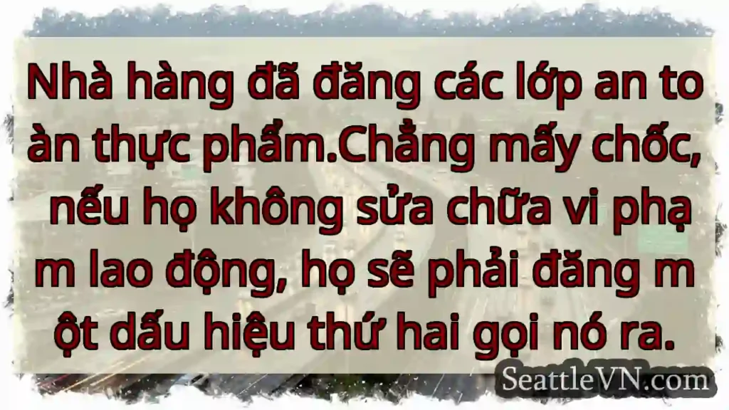 Nhà hàng đã đăng các lớp an toàn thực phẩm.Chẳng