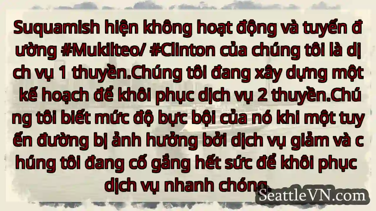 Suquamish hiện không hoạt động và tuyến đường