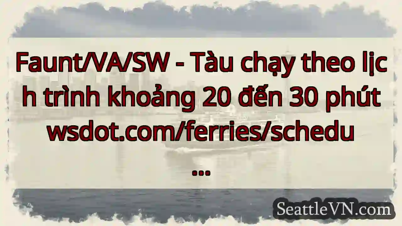 Faunt/VA/SW - Tàu chạy theo lịch trình khoảng 20