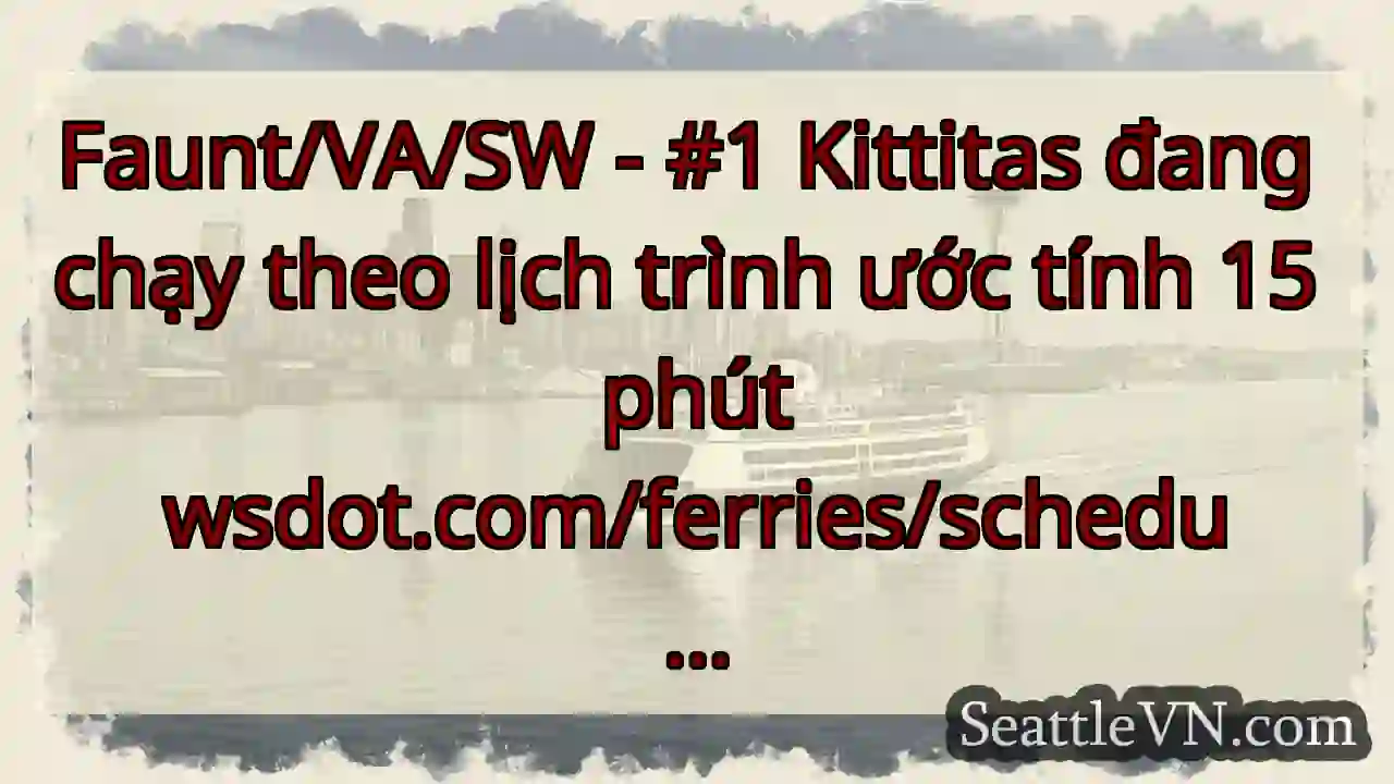 Faunt/VA/SW - #1 Kittitas đang chạy theo lịch