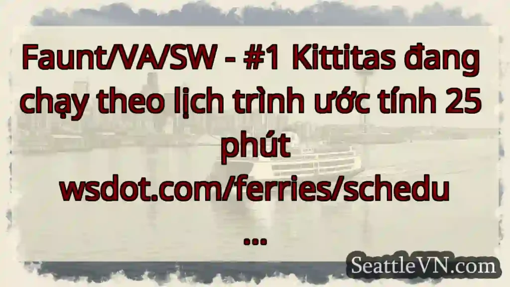 Faunt/VA/SW - #1 Kittitas đang chạy theo lịch