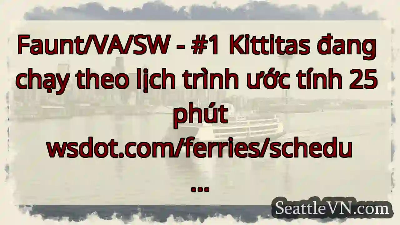 Faunt/VA/SW - #1 Kittitas đang chạy theo lịch