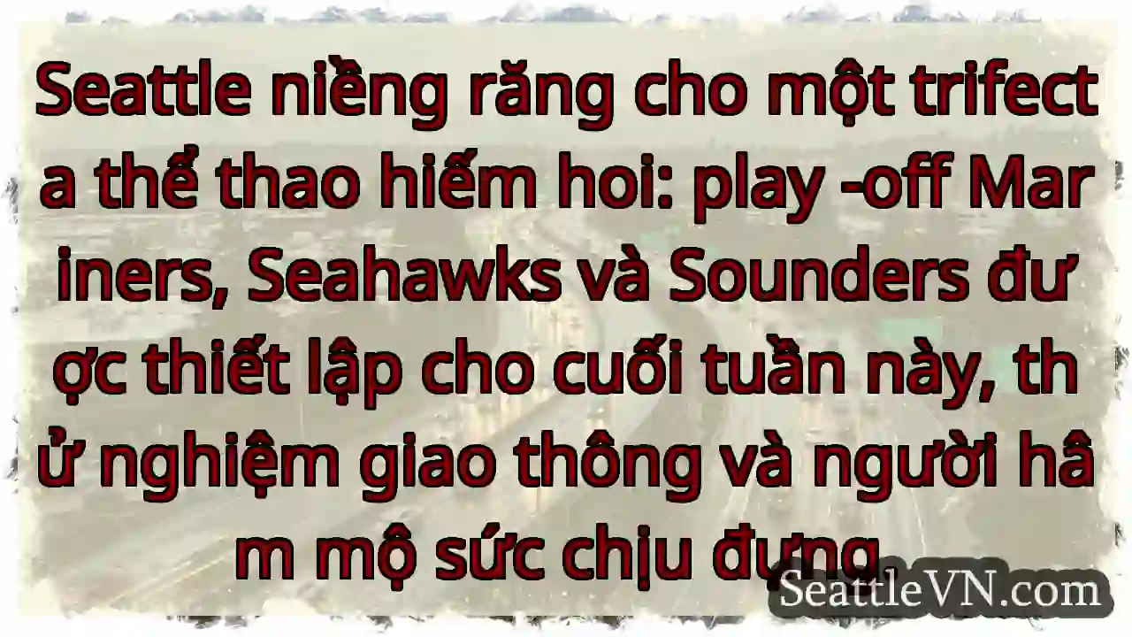 Seattle niềng răng cho một trifecta thể thao hiếm