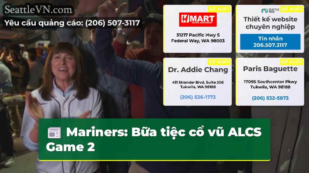 Mariners: Bữa tiệc cổ vũ ALCS Game 2