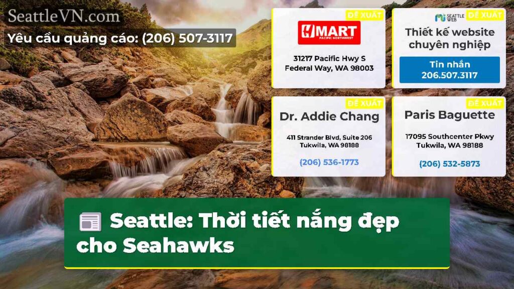 Seattle: Thời tiết nắng đẹp cho Seahawks