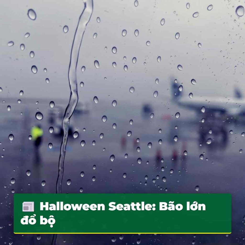 Halloween Seattle: Bão lớn đổ bộ