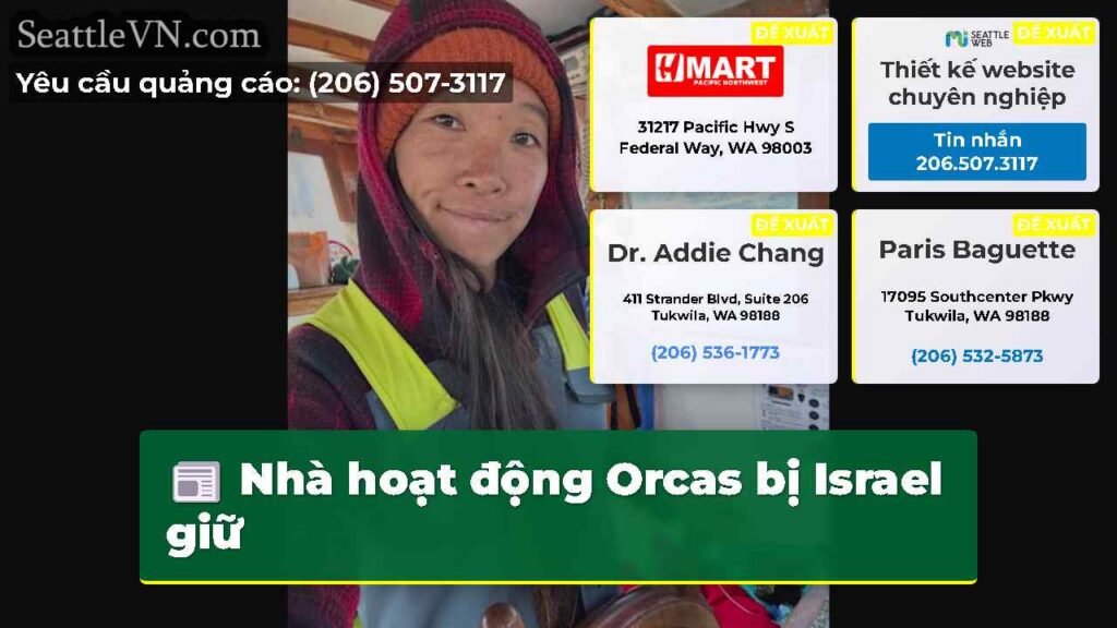 Nhà hoạt động Orcas bị Israel giữ