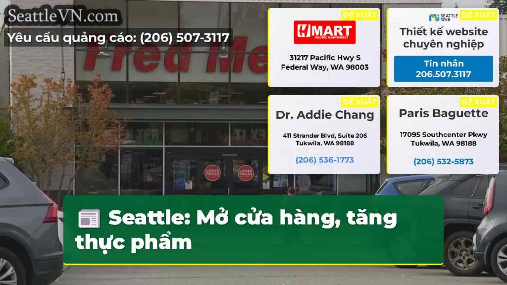 Seattle: Mở cửa hàng, tăng thực phẩm