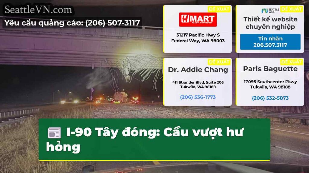 I-90 Tây đóng: Cầu vượt hư hỏng
