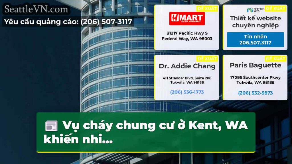 Vụ cháy chung cư ở Kent, WA khiến nhi...