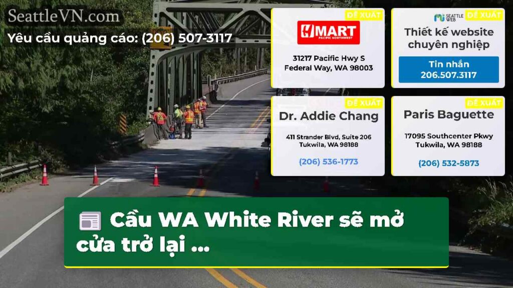 Cầu WA White River sẽ mở cửa trở lại ...