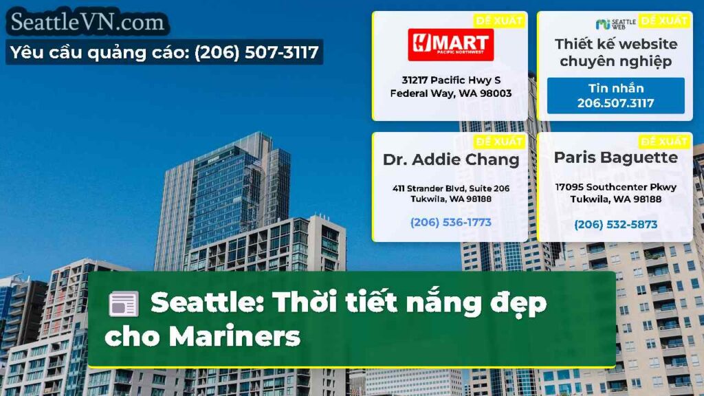Seattle: Thời tiết nắng đẹp cho Mariners