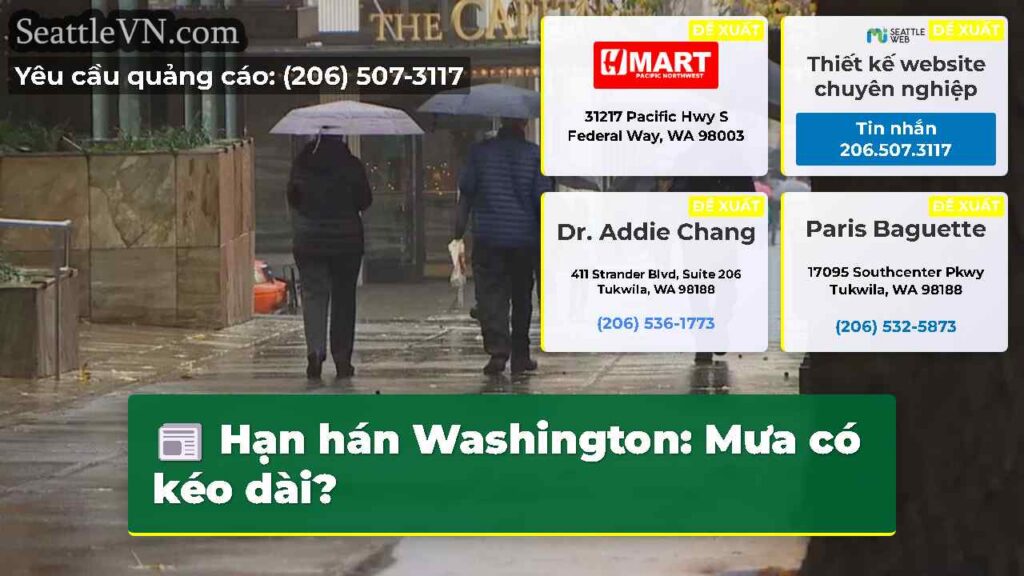 Hạn hán Washington: Mưa có kéo dài?