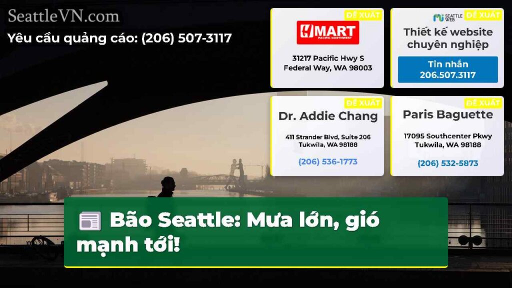 Bão Seattle: Mưa lớn, gió mạnh tới!
