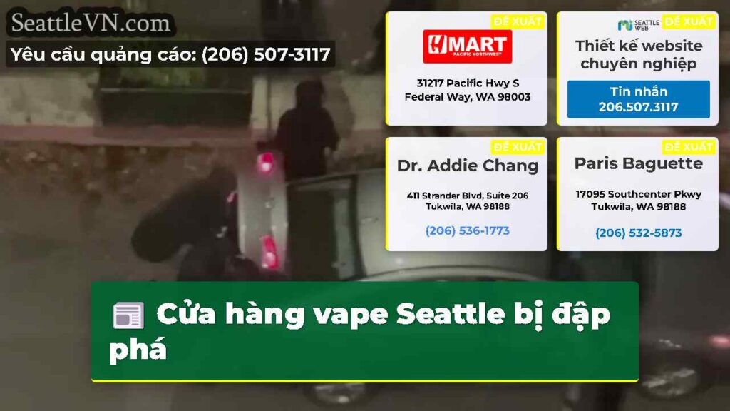 Cửa hàng vape Seattle bị đập phá