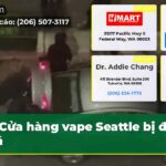 Cửa hàng vape Seattle bị đập phá