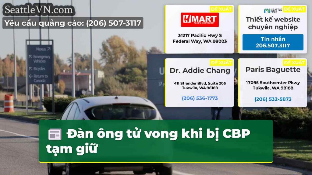 Đàn ông tử vong khi bị CBP tạm giữ