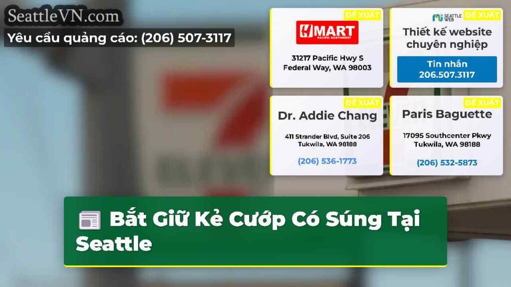 Bắt Giữ Kẻ Cướp Có Súng Tại Seattle