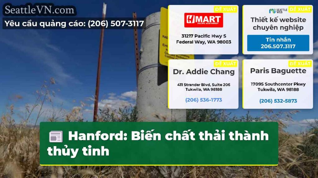 Hanford: Biến chất thải thành thủy tinh