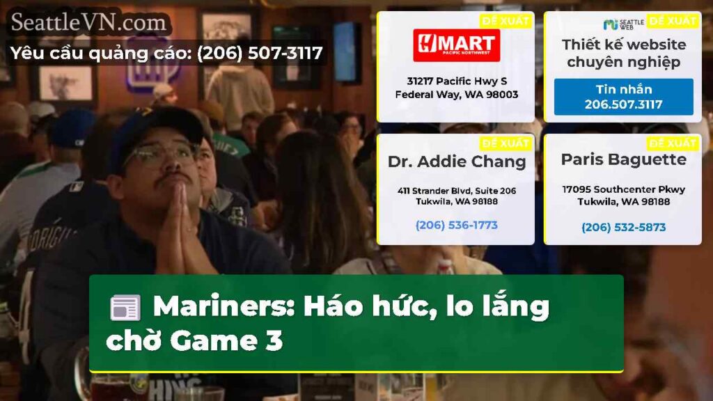 Mariners: Háo hức, lo lắng chờ Game 3