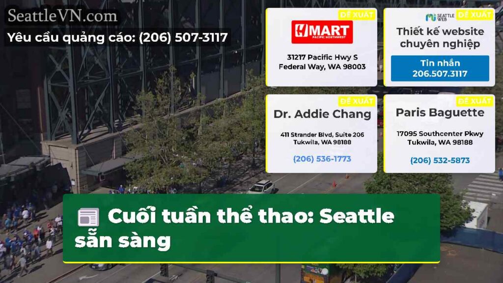 Cuối tuần thể thao: Seattle sẵn sàng