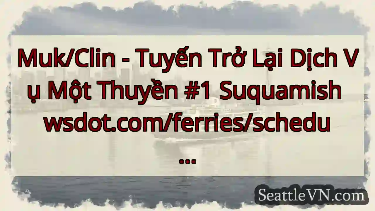 Muk/Clin - Tuyến Trở Lại Dịch Vụ Một Thuyền #1