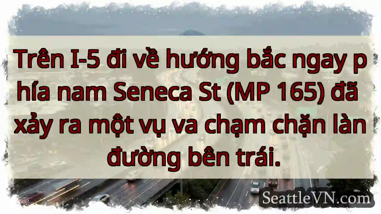 Trên I-5 đi về hướng bắc ngay phía nam Seneca St