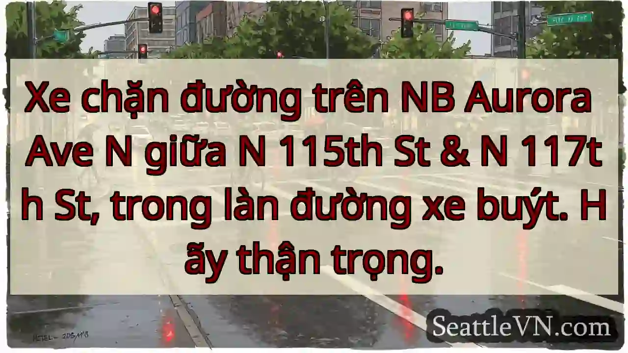 Xe chặn đường trên NB Aurora Ave N giữa N 115th