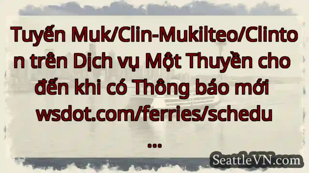 Tuyến Muk/Clin-Mukilteo/Clinton trên Dịch vụ Một