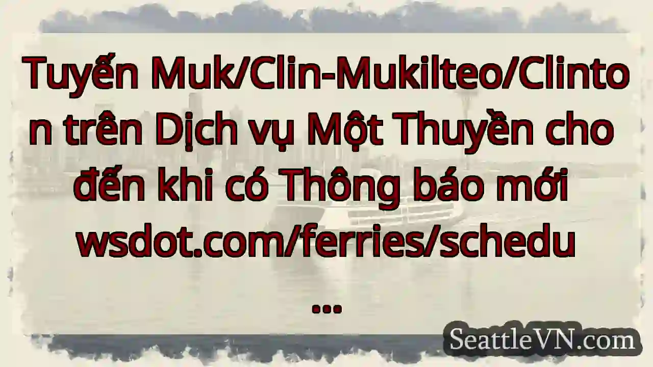 Tuyến Muk/Clin-Mukilteo/Clinton trên Dịch vụ Một