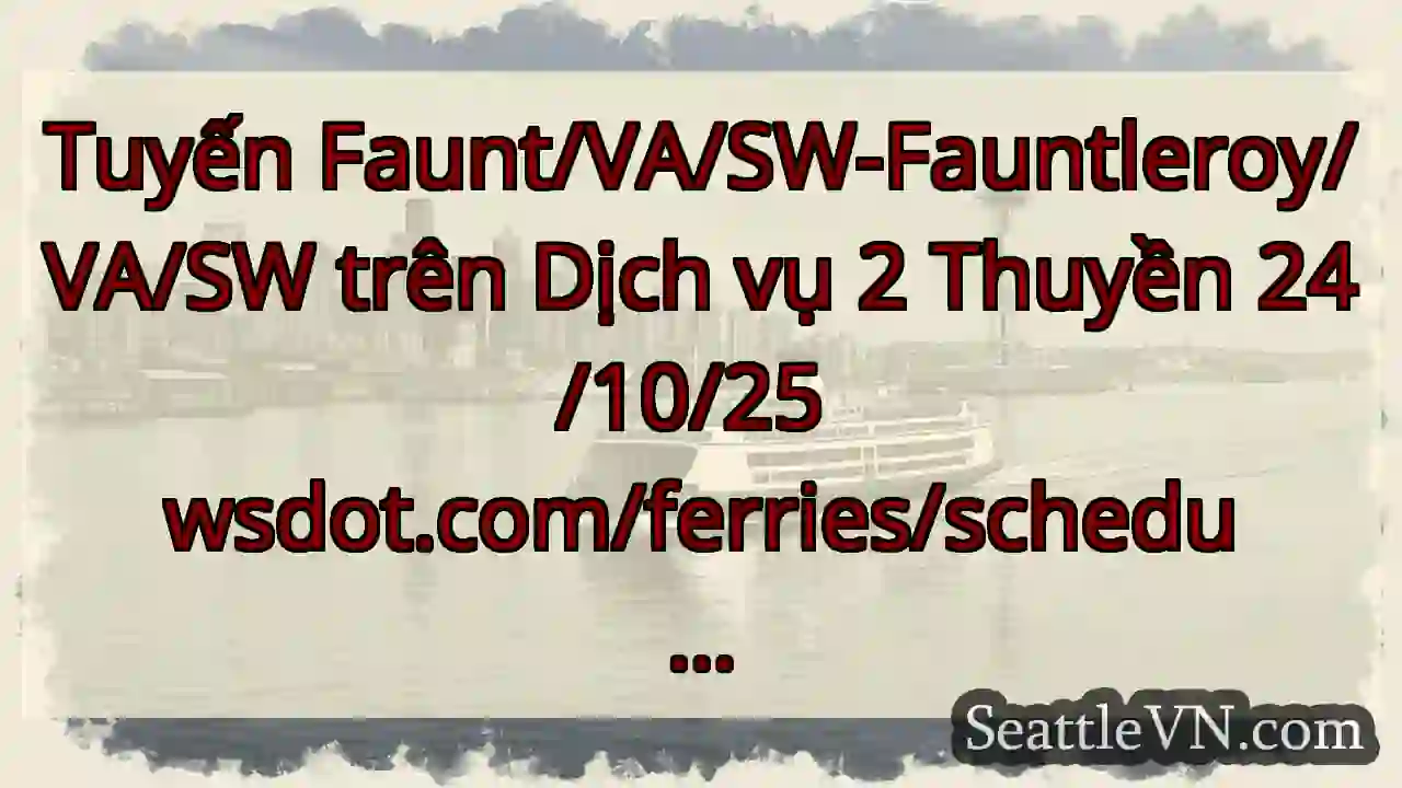 Tuyến Faunt/VA/SW-Fauntleroy/VA/SW trên Dịch vụ 2