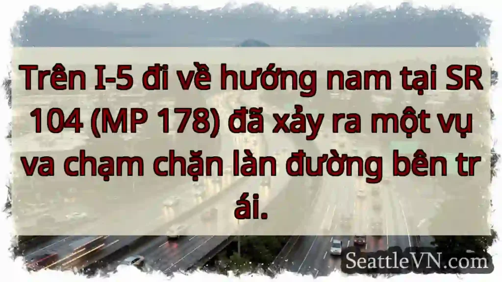 Trên I-5 đi về hướng nam tại SR 104 (MP 178) đã