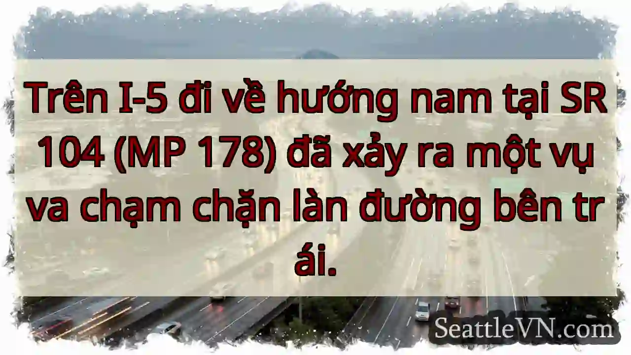 Trên I-5 đi về hướng nam tại SR 104 (MP 178) đã