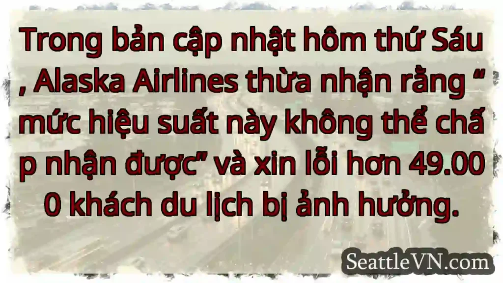 Trong bản cập nhật hôm thứ Sáu, Alaska Airlines