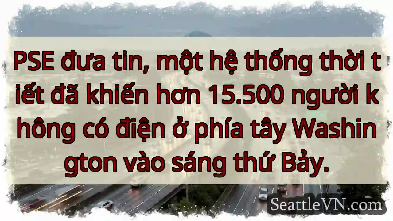 PSE đưa tin, một hệ thống thời tiết đã khiến hơn
