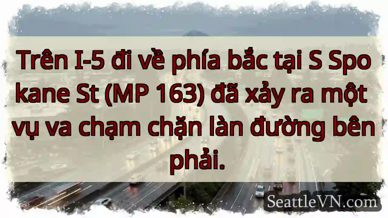 Trên I-5 đi về phía bắc tại S Spokane St (MP 163)